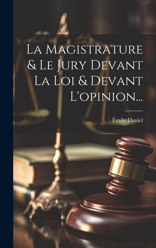 Front cover_La Magistrature & Le Jury Devant La Loi & Devant L'opinion...