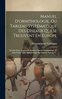 Front cover_Manuel D'ornithologie, Ou Tableau Systématique Des Oiseaux Qui Se Trouvent En Europe