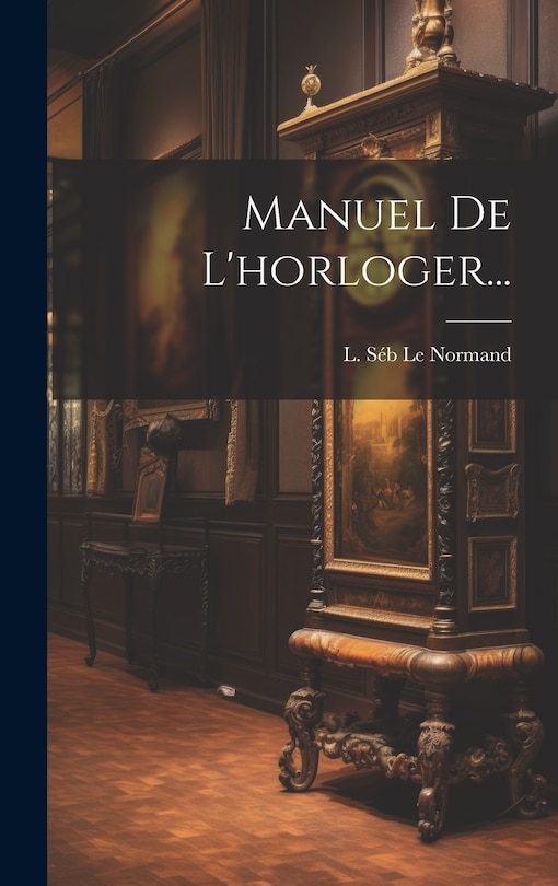 Couverture_Manuel De L'horloger...