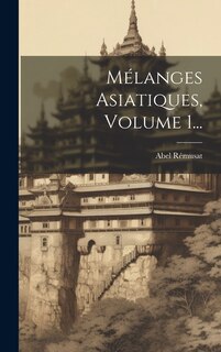 Front cover_Mélanges Asiatiques, Volume 1...