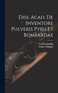 Front cover_Diss. Acad. De Inventore Pulveris Pyrii Et Bombardae
