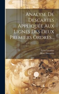 Front cover_Analyse De Descartes Appliquée Aux Lignes Des Deux Premiers Ordres...