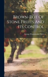 Front cover_Brown-rot Of Stone Fruits And Its Control