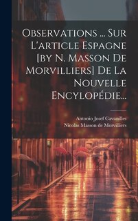 Couverture_Observations ... Sur L'article Espagne [by N. Masson De Morvilliers] De La Nouvelle Encylopédie...
