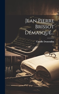Front cover_Jean Pierre Brissot Démasqué...
