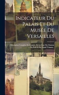 Couverture_Indicateur Du Palais Et Du Musée De Versailles
