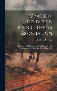 Front cover_Oration, Delivered Before The '76 Association