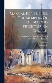 Couverture_Manual For The Use Of The Members Of The Second Presbyterian Church