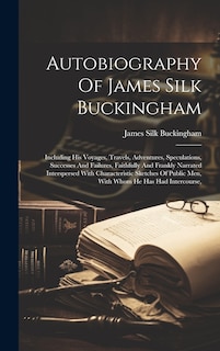 Couverture_Autobiography Of James Silk Buckingham