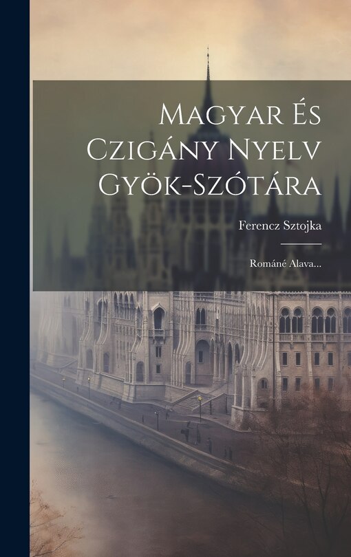 Front cover_Magyar És Czigány Nyelv Gyök-szótára