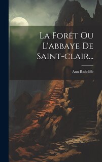 Front cover_La Forêt Ou L'abbaye De Saint-clair...
