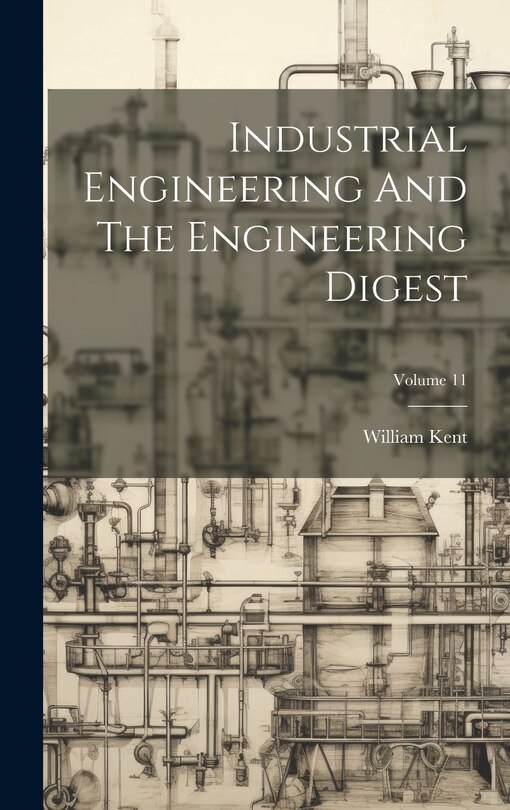Front cover_Industrial Engineering And The Engineering Digest; Volume 11