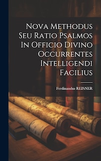 Couverture_Nova Methodus Seu Ratio Psalmos In Officio Divino Occurrentes Intelligendi Facilius