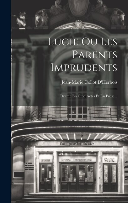 Front cover_Lucie Ou Les Parents Imprudents