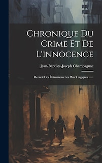 Front cover_Chronique Du Crime Et De L'innocence