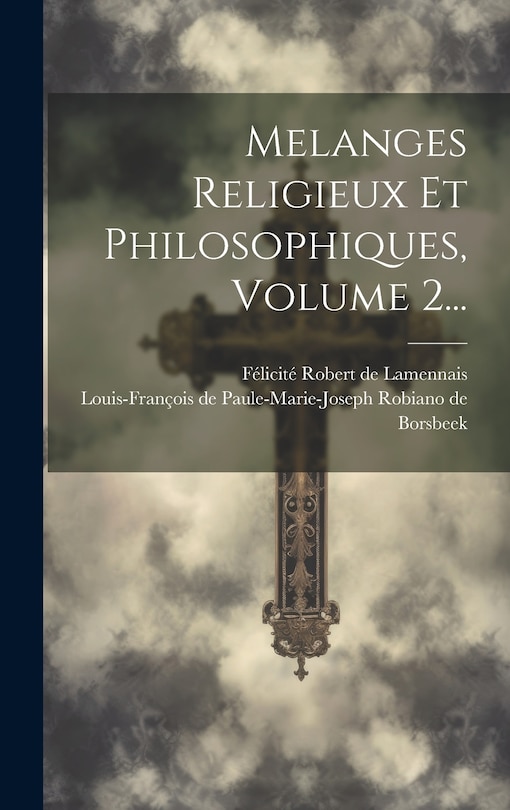 Couverture_Melanges Religieux Et Philosophiques, Volume 2...