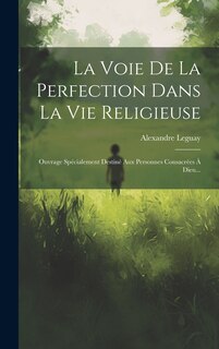 Front cover_La Voie De La Perfection Dans La Vie Religieuse