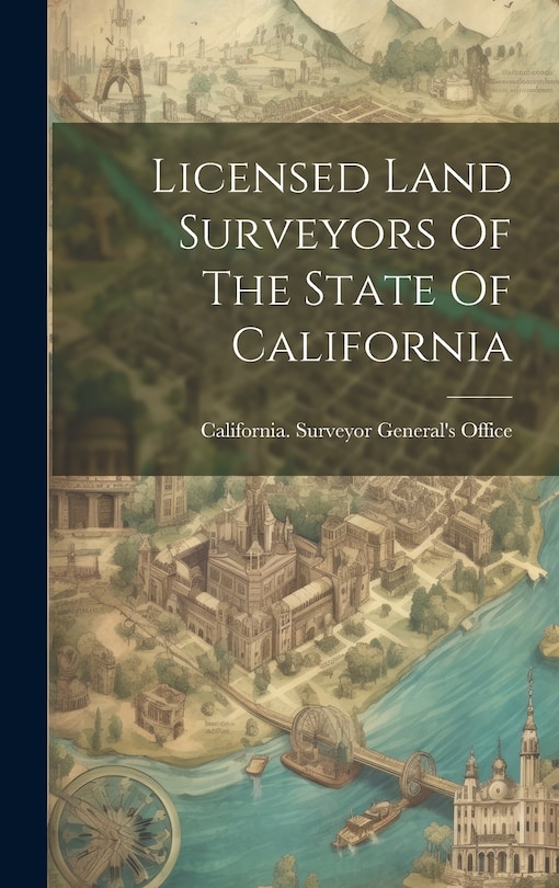 Couverture_Licensed Land Surveyors Of The State Of California