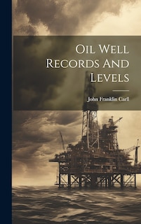 Front cover_Oil Well Records And Levels