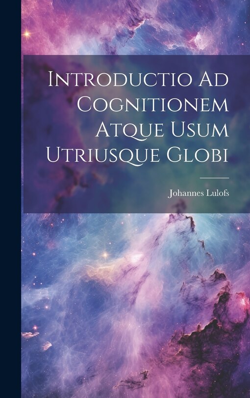 Couverture_Introductio Ad Cognitionem Atque Usum Utriusque Globi