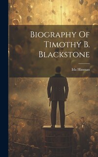 Front cover_Biography Of Timothy B. Blackstone