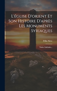 Front cover_L'église D'orient Et Son Histoire D'après Les Monuments Syriaques