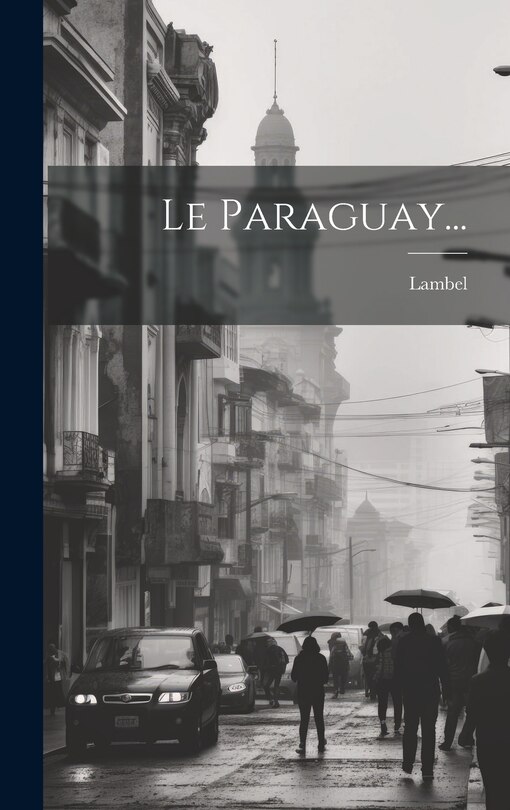 Front cover_Le Paraguay...