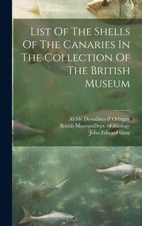 Couverture_List Of The Shells Of The Canaries In The Collection Of The British Museum