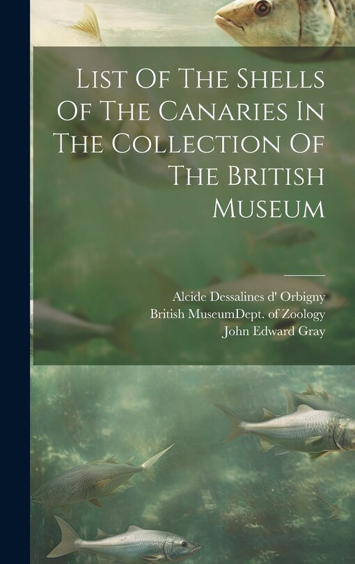Couverture_List Of The Shells Of The Canaries In The Collection Of The British Museum