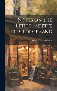 Front cover_Notes On The Petite Fadette Of George Sand