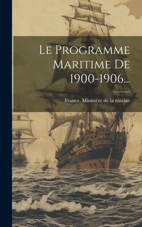 Couverture_Le Programme Maritime De 1900-1906...