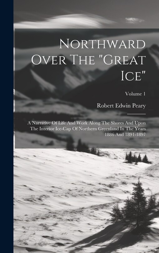 Front cover_Northward Over The great Ice