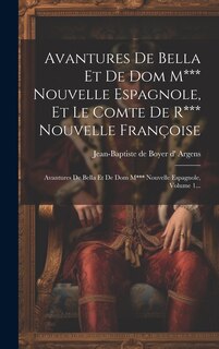 Couverture_Avantures De Bella Et De Dom M*** Nouvelle Espagnole, Et Le Comte De R*** Nouvelle Françoise