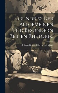 Front cover_Grundriß der allgemeinen und besondern reinen Rhetorik.