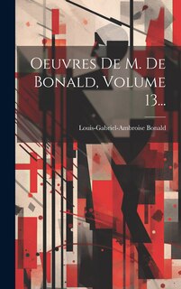 Front cover_Oeuvres De M. De Bonald, Volume 13...