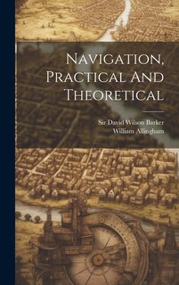Front cover_Navigation, Practical And Theoretical