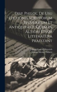 Front cover_Disp. Philol. De Usu Lectionis Scriptorum Secularium Et Antiquitatis, Quem In Altiori Etiam Litteratura Praestant