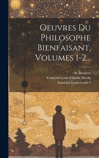 Front cover_Oeuvres Du Philosophe Bienfaisant, Volumes 1-2...