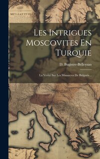 Front cover_Les Intrigues Moscovites En Turquie