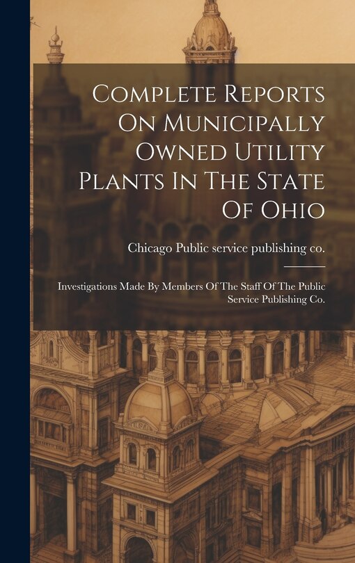 Front cover_Complete Reports On Municipally Owned Utility Plants In The State Of Ohio