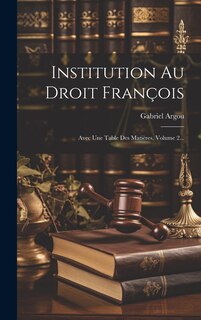 Front cover_Institution Au Droit Fran&ccedil;ois