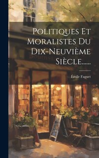 Front cover_Politiques Et Moralistes Du Dix-neuvième Siècle......