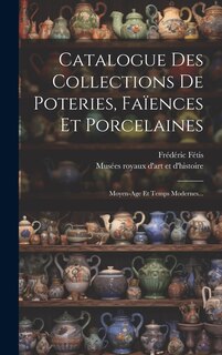 Front cover_Catalogue Des Collections De Poteries, Faïences Et Porcelaines