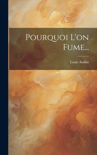 Front cover_Pourquoi L'on Fume...
