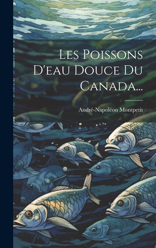 Couverture_Les Poissons D'eau Douce Du Canada...