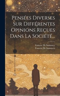 Couverture_Pensées Diverses Sur Différentes Opinions Reçues Dans La Société...