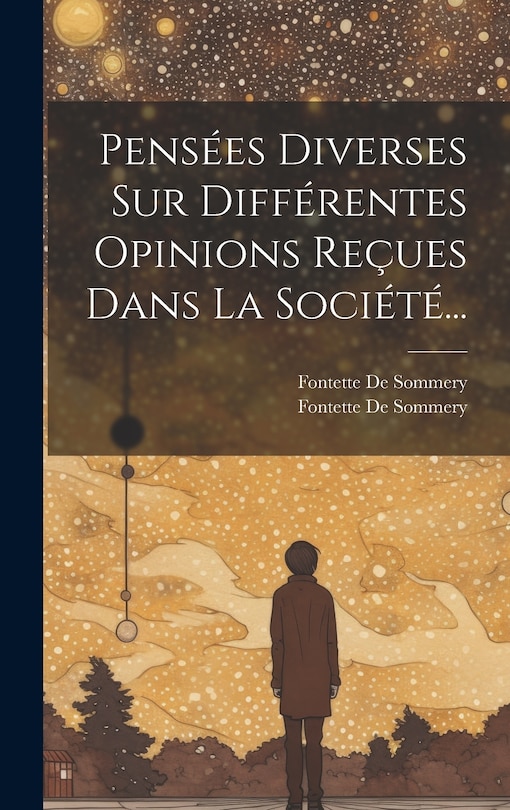 Couverture_Pensées Diverses Sur Différentes Opinions Reçues Dans La Société...