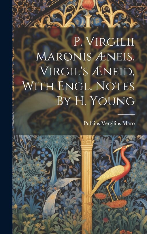 Couverture_P. Virgilii Maronis Æneis. Virgil's Æneid, With Engl. Notes By H. Young