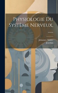 Couverture_Physiologie Du Système Nerveux, ......