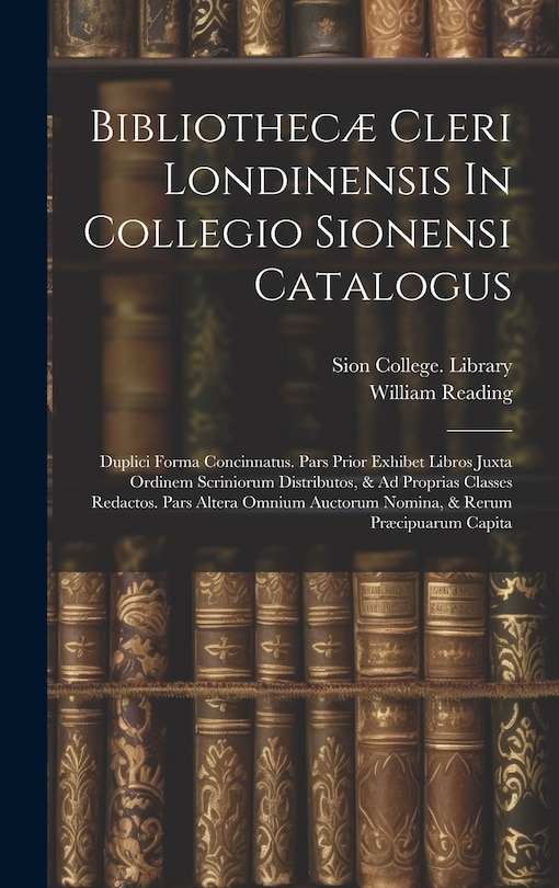 Couverture_Bibliothecæ Cleri Londinensis In Collegio Sionensi Catalogus